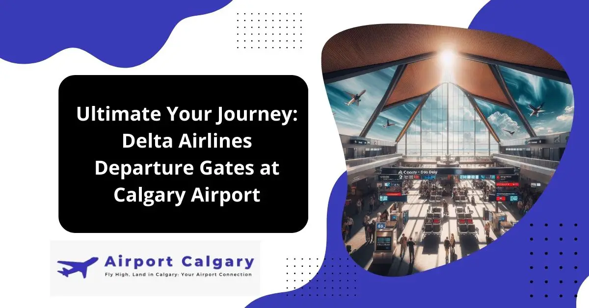 Delta Airlines Departure Gates at Calgary Airport