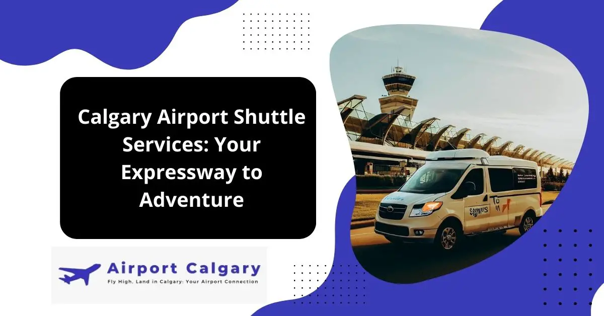 Calgary Airport Shuttle Services