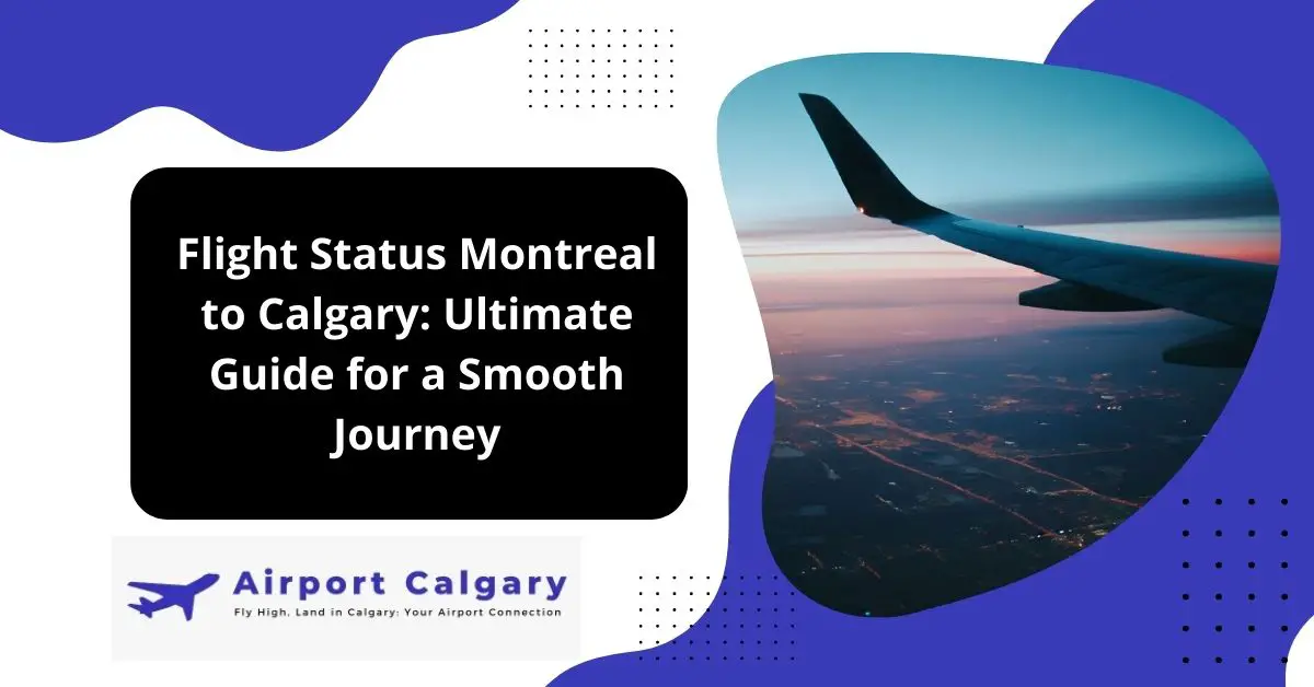 Flight Status Montreal to Calgary