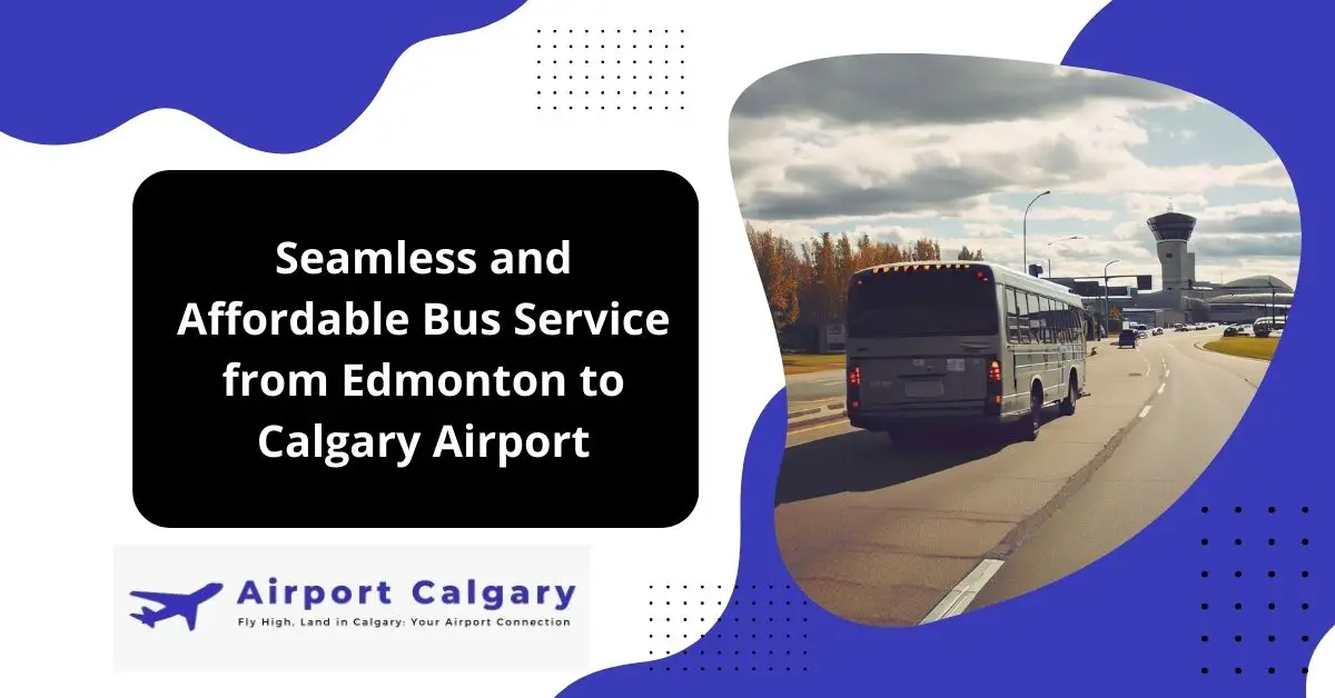 Bus Service from Edmonton to Calgary Airport
