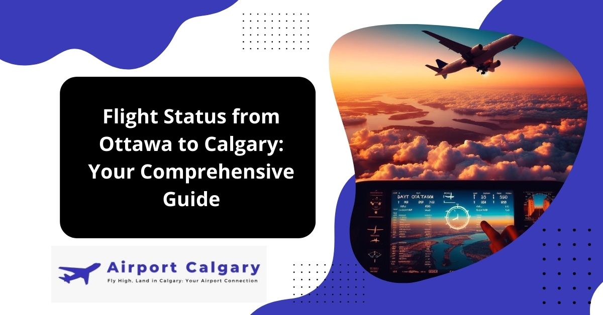 Flight Status from Ottawa to Calgary