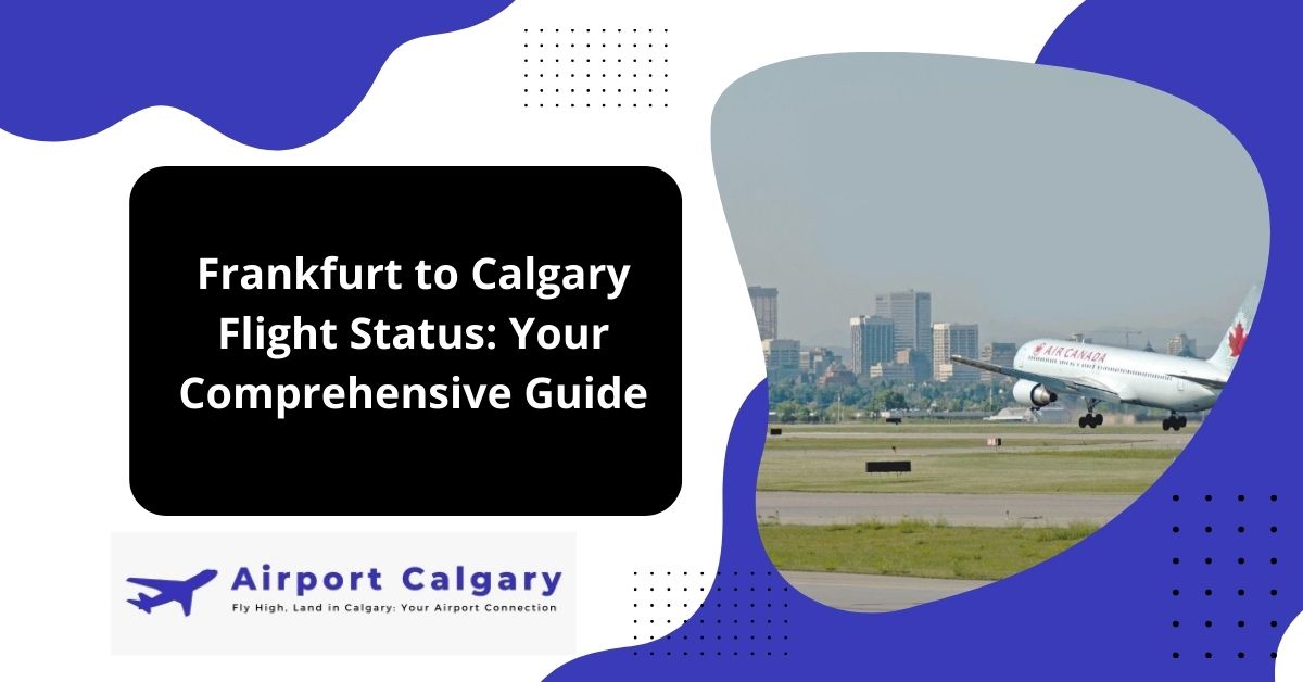 Frankfurt to Calgary Flight Status