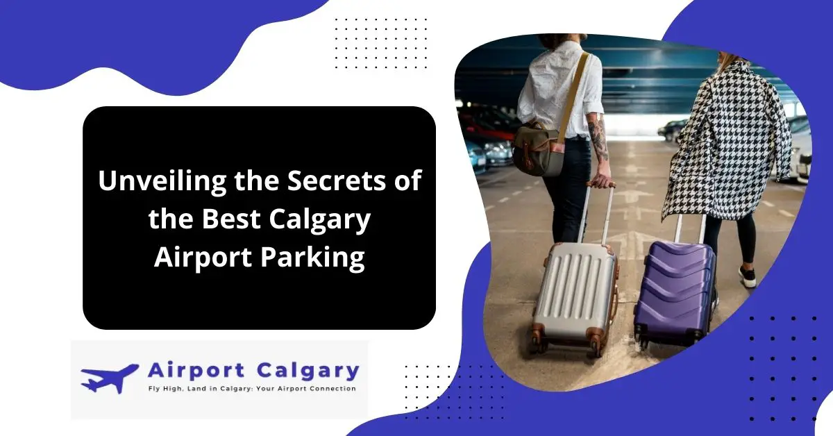Best Calgary Airport Parking